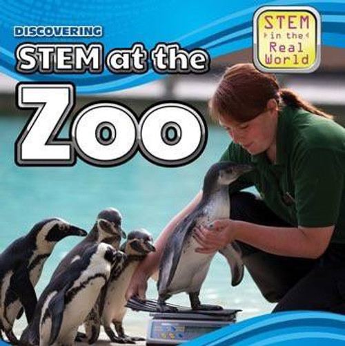 Discovering STEM at the Zoo by Therese M. Shea, 9781499409284