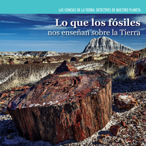 Lo que los fósiles nos enseñan sobre la Tierra (Investigating Fossils) by Miriam Coleman, 9781477757727