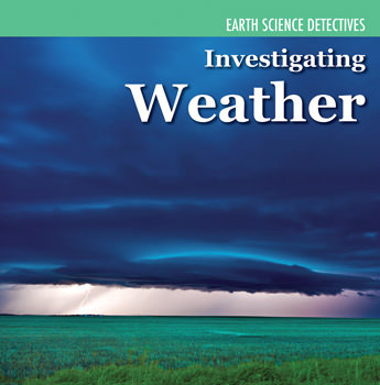 Investigating Weather by Miriam Coleman, 9781477759592