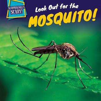 Look Out for the Mosquito! by Maci Dessen, 9781499408799