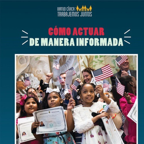 Cómo actuar de manera informada (How to Take Informed Action) by Joshua Turner, Esther Sarfatti, 9781538333648
