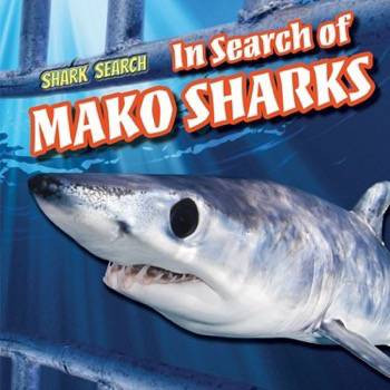 In Search of Mako Sharks by Bonnie Phelps, 9781508143437