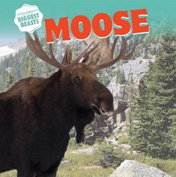 Moose - 9781508142966 by Amy B. Rogers, 9781508142966