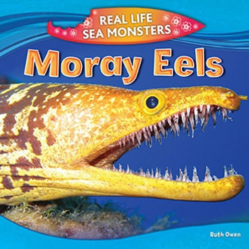 Moray Eels by Ruth Owen, 9781477762547