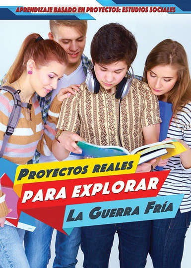 Proyectos reales para explorar la Guerra Fría (Real-World Projects to Explore the Cold War) (Spanish Edition) by Angie Timmons, Alberto Jiménez, 9781499440218