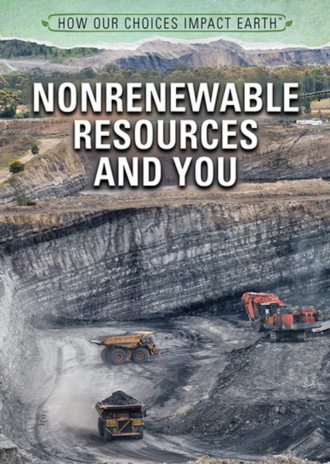 Nonrenewable Resources and You by Nicholas Faulkner, Paula Johanson, 9781508181514