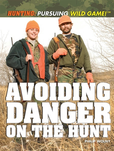 Avoiding Danger on the Hunt by Philip Wolny, 9781448882830