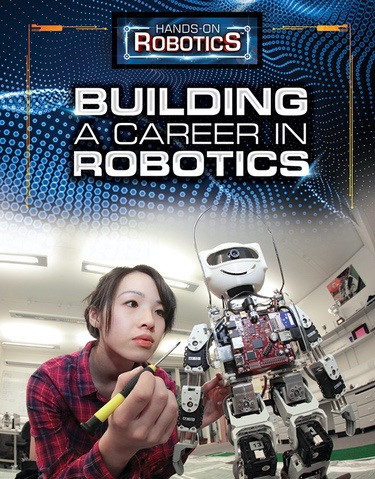 Building a Career in Robotics by Margaux Baum, Simone Payment, 9781499438802