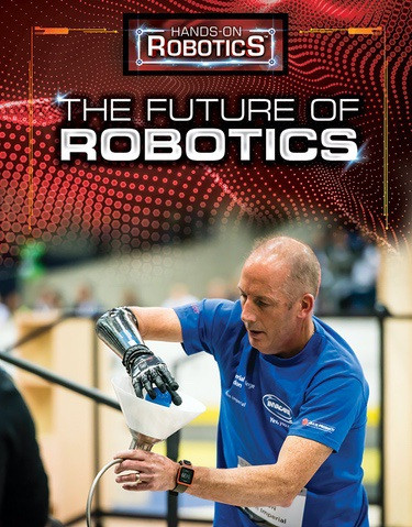 The Future of Robotics by Laura La Bella, 9781499438888