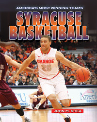 Syracuse Basketball by John M. Shea, 9781448894406
