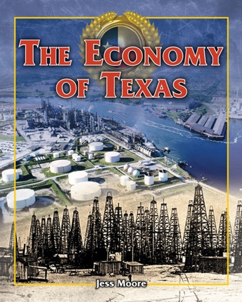 The Economy of Texas by Jess Moore, 9781477745120