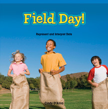 Field Day! (Represent and Interpret Data) by Cindy D'Anna, 9781477720462