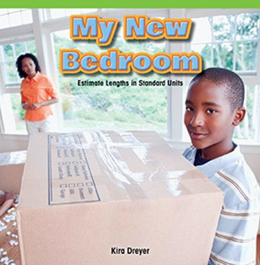 My New Bedroom (Estimate Lengths in Standard Units) by Kira Dreyer, 9781477748015