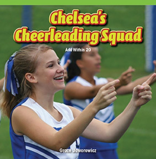 Chelsea's Cheerleading Squad (Add Within 20) by Grace Jaworowicz, 9781477746363