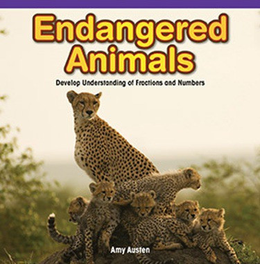 Endangered Animals (Develop Understanding of Fractions and Numbers) by Amy Austen, 9781477749210