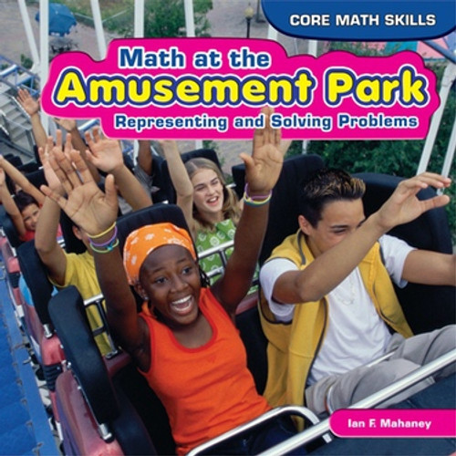 Math at the Amusement Park by Ian F. Mahaney, 9781448897643
