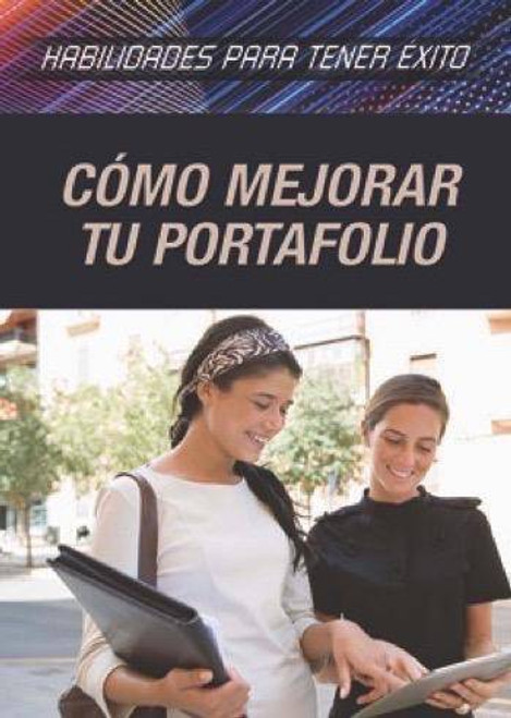 Cómo mejorar tu portafolio (Strengthening Portfolio-Building Skills) (Spanish Edition) by Don Rauf, Alberto Jiménez, 9781508185888