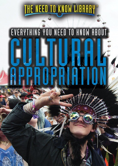 Everything You Need to Know About Cultural Appropriation by Lisa A. Crayton, 9781508179276