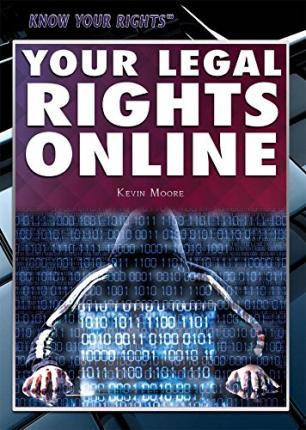 Your Legal Rights Online by Kevin Moore, 9781477780091