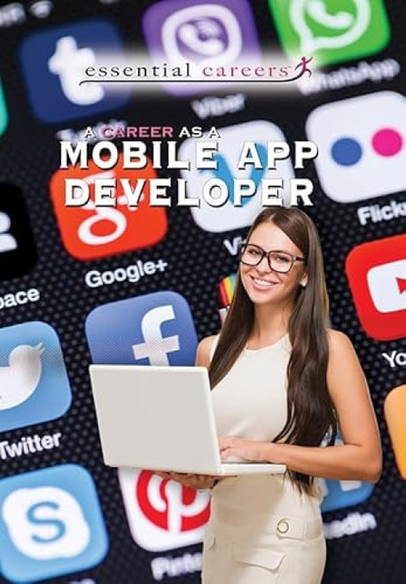 A Career as a Mobile App Developer by Jason Porterfield, 9781508178729