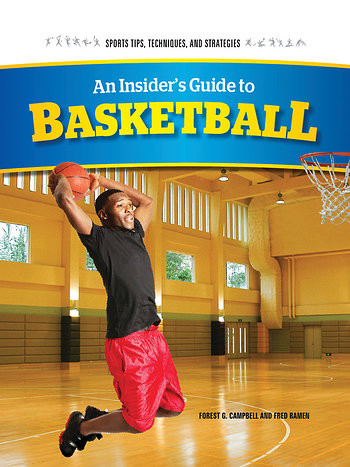 An Insider's Guide to Basketball by Fred Ramen, Forest G. Campbell, 9781477785829