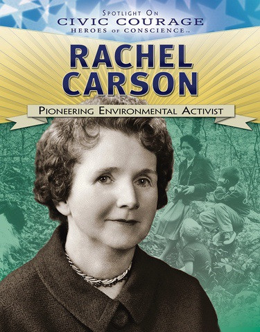 Rachel Carson (Pioneering Environmental Activist) by Kristina Lyn Heitkamp, 9781538380741