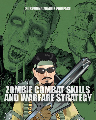 Zombie Combat Skills and Warfare Strategy by Sean T. Page, Ian Moores, 9781499463873