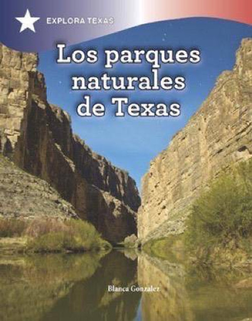 Los parques naturales de Texas (Natural Parks of Texas) by Sandra Colmenares, 9781508176145