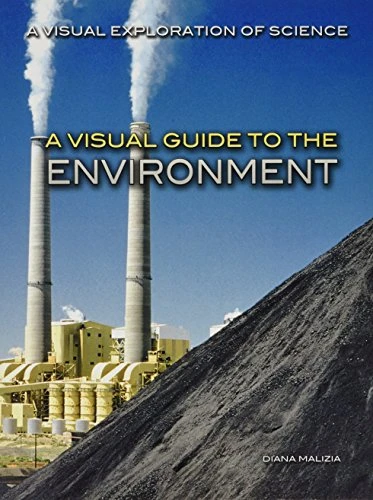 A Visual Guide to the Environment by Diana Malizia, 9781508178804