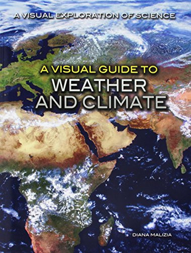 A Visual Guide to Weather and Climate by Diana Malizia, 9781508178828