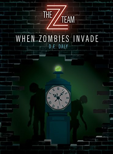 When Zombies Invade by D. E. Daly, 9781538381878