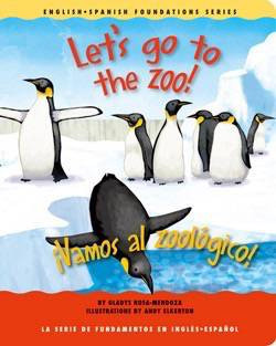 Let's Go to the Zoo! / ¡Vamos al zoológico! by Gladys Rosa-Mendoza, Andy Elkerton, 9781931398206