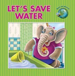 Let's Save Water by Alison Reynolds, Andrew Hopgood, 9781607544135