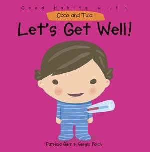 Let's Get Well! by Patricia Geis, Sergio Folch, 9781607544074