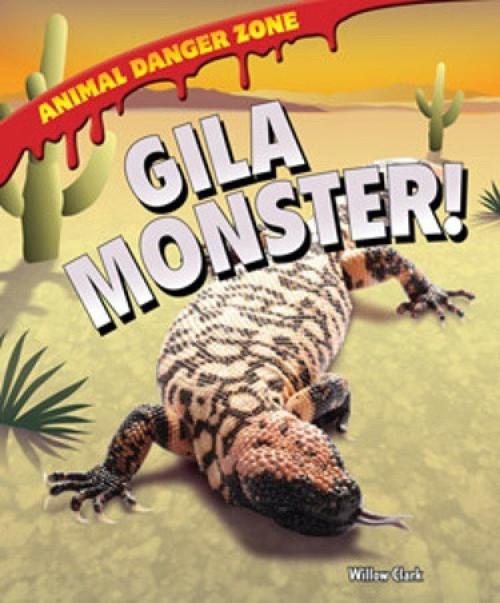 Gila Monster! by Willow Clark, 9781607549666