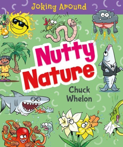 Nutty Nature by Chuck Whelon, 9781508195726