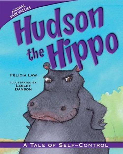 Hudson the Hippo by Felicia Law, Lesley Danson, 9781607549130