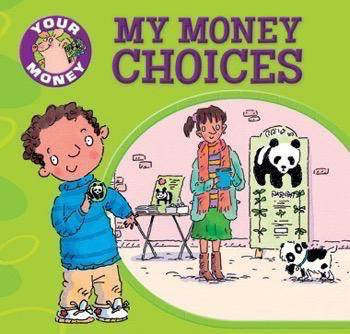 My Money Choices by Claire Llewellyn, Mike Gordon, 9781499481914