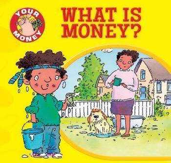 What Is Money? - 9781499482003 by Claire Llewellyn, Mike Gordon, 9781499482003