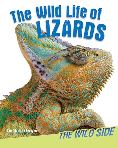 The Wild Life of Lizards by Camilla De La Bédoyère, 9781477754955