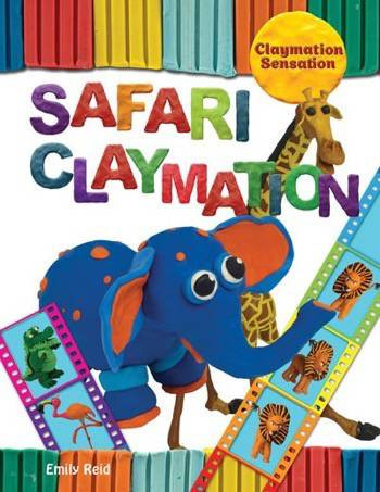 Safari Claymation by Emily Reid, 9781508192053