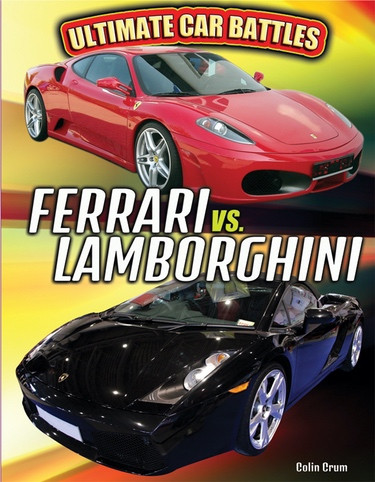 Ferrari vs. Lamborghini by Colin Crum, 9781477790007