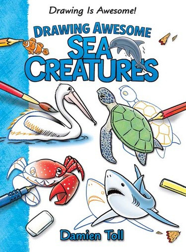 Drawing Awesome Sea Creatures by Damien Toll, 9781477754641