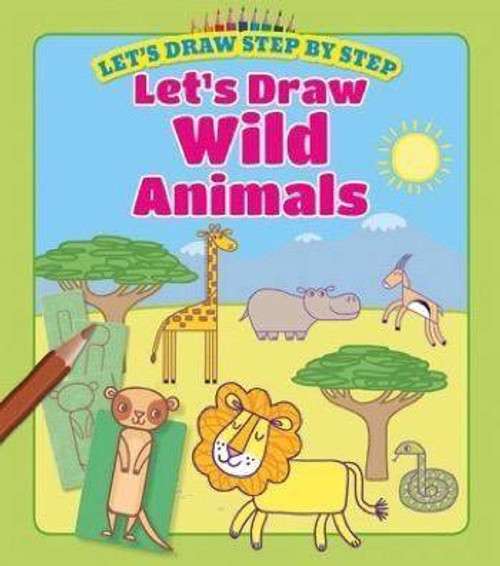 Let's Draw Wild Animals by Kasia Dudziuk, 9781499481884