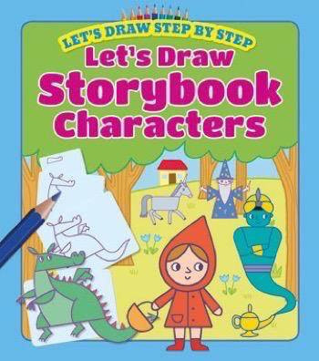Let's Draw Storybook Characters by Kasia Dudziuk, 9781499481822