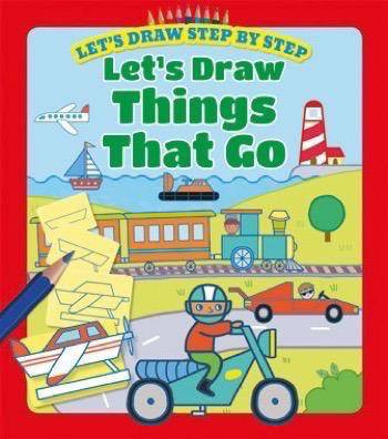 Let's Draw Things That Go by Kasia Dudziuk, 9781499481853