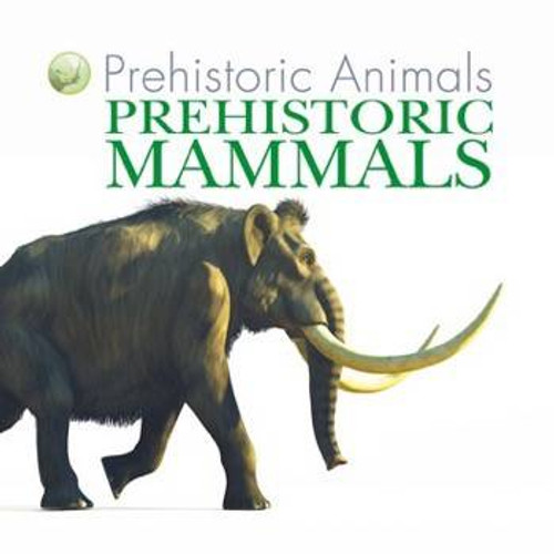 Prehistoric Mammals by David West, David West, 9781508190417