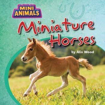 Miniature Horses by Alix Wood, 9781499481617