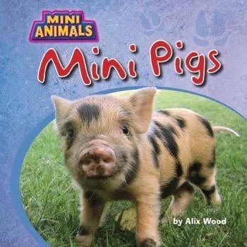 Mini Pigs - 9781499481556 by Alix Wood, 9781499481556