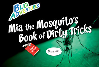 Mia the Mosquito's Book of Dirty Tricks by Rebecca Johnson, 9781477756171